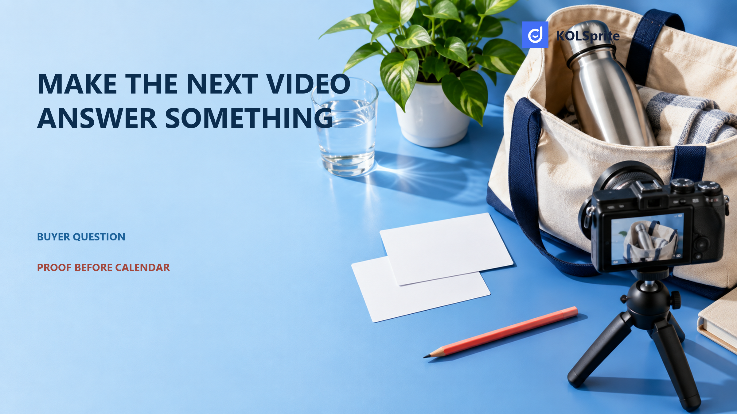 KOLSprite content-creation cover with a camera, product bag, blank production cards, and a buyer-question prompt.